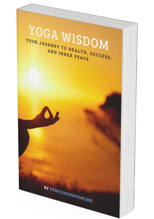 Yoga Wisdom | A Journey to Wellness, Success, and Inner Peace